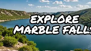 The 3 Best Attractions In Marble Falls TX (That Aren't Hamilton Pool)