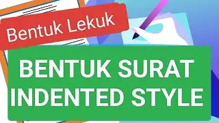 Cara Membuat Surat Bentuk Lekuk || Indented Style
