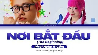 [engsub] Pixel Neko - Nơi Bắt Đầu (ft Cầm)