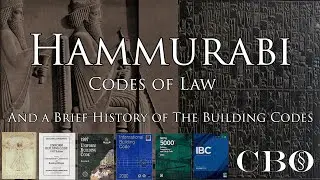 A Brief History of The Building Codes & The Hammurabi Codes of Law