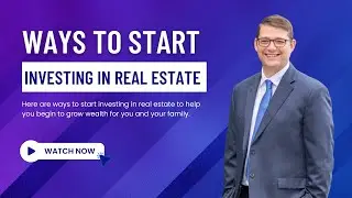 Getting Started in Real Estate | Four Ways to Start Investing in Real Estate