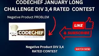 CODECHEF JANUARY LONG CHALLENGE CONTEST || NEGATIVE PRODUCT FULL SOLUTION + EXPLANATION #cp