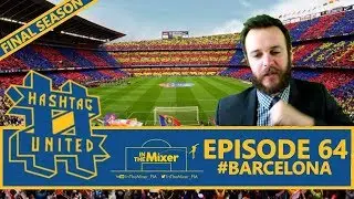 Hashtag United FM19 - Episode 64 #Barcelona