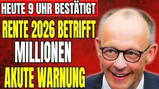 💥 WARNUNG + Rente ab 2026 + Heute 9 Uhr + Schwerer Schlag f&uuml;r Rentner