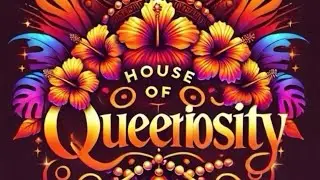 Présentation de la House Queeriosity 💄