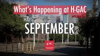 What's Happening at H-GAC with Sara Hart - September 2023 segment