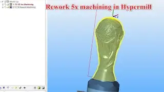 Traning Hypermill 2024#10: Rework 5x maching in Hypermill- world cup