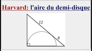 Calculer l'aire du demi-disque - Test SAT MATHS Harvard 