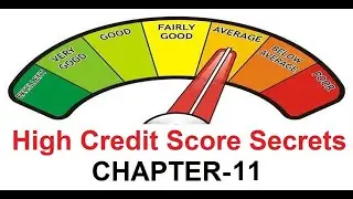 High Credit Score Secrets(Chapter-11)