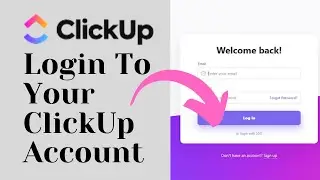 How To Login To Your ClickUp Account? ClickUp Login - Sign In to Project Management Tool/Software