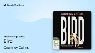 Bird by Courtney Collins · Audiobook preview