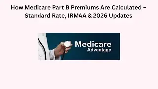 How Medicare Part B Premiums Are Calculated &ndash; Standard Rate, IRMAA & 2026 Updates