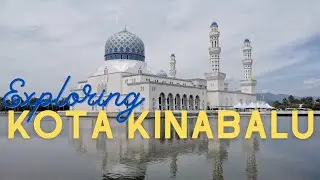 Exploring Kota Kinabalu in Sabah Malaysia