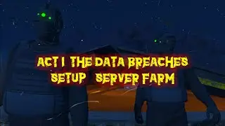 GTA 5 Online ACT I  The Data Breaches Setup  Server Farm No Commentary