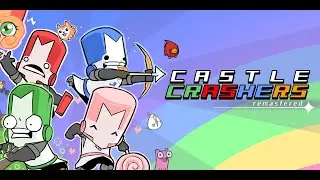 Castle Crashers Part 1