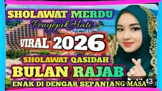 TERBARU 2026‼️BULAN ROJAB  SHOLAWAT QASIDAH MERDU 🎶 PENYEJUK HATI ❤️ ENAK DI DENGAR ‼️