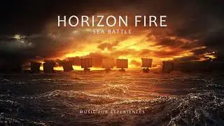 Horizon Fire | EPIC Orchestral Music for an Ocean Battle Scene