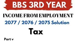 BBS 3rd Year Tax // 2076/2075 solve