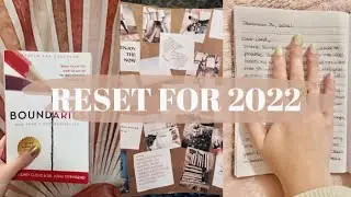 NEW YEAR RESET // aka getting my life together for 2022!
