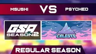 Msushi vs Psyched | Regular Season | GSA Celeste Any% Speedrun League Season 2