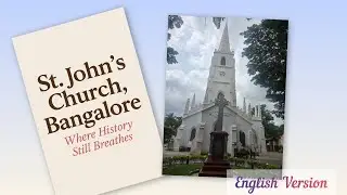 St. John&rsquo;s Church, Bangalore - Where History Still Breathes