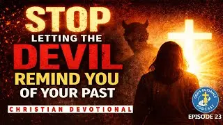 When the Enemy Brings Up Your Past, Remember This Truth | Christian Freedom From Shame & Guilt