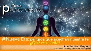 E.P. Nueva Era: peligros que acechan nuestra fe: (3/7) ¿Qué es el reiki?
