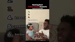 Ranking The Top 6 Best Father and Baby Moments Ever