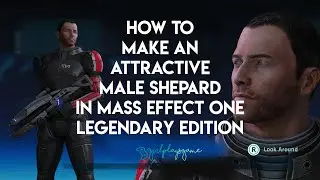 Как создать привлекательного мужского персонажа Шепарда в Mass Effect One Legendary Edition