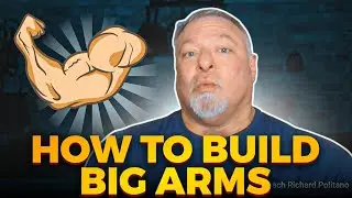 How to Build Big Arms: The Ultimate Guide
