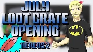 July Loot Crate Box Opening 2015