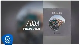 Rosa de Saron - Abba (Álbum Gran Paradiso) [Áudio Oficial]