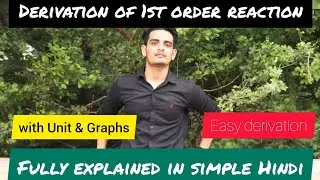 Derivation of First order reaction | Half life time | Graph | Unit for 1st order reaction|