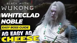 How to Easily Beat White Clad Noble with a New Trick - Black Myth Wukong