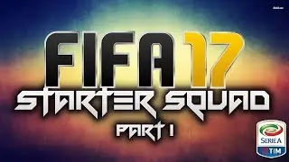 FIFA 17 STARTER SQUAD No1 | Amazing Progression! |  Part 1 - Base Squad