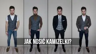 Jak nosić KAMIZELKĘ? | Projekt Mężczyzna