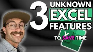 3 UNKNOWN Excel Features to SAVE TIME