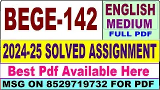 BEGE 142 solved assignment 2024-25 || bege 142 solved assignment 2025 in English || ignou bege142
