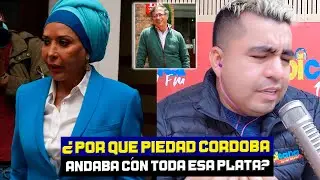 ¿Por qué Piedad Córdoba, andaba con toda esa plata? - 