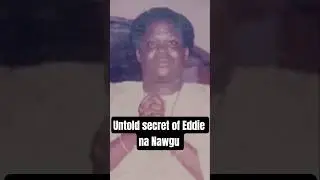 What Really Happened to Eddie na Nawgu? The Untold Truth #Eddienanawgu #africanhistory #ystshorts
