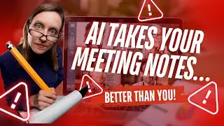 TMU NOTES - AI Takes Your Meeting Notes&hellip; BETTER Than You!