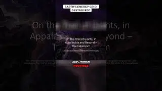 Earth's Energy Grid: Destroyed?