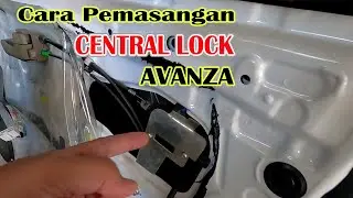 Cara pasang central lock mobil Avanza - Central lock tidak bisa mengunci otomatis