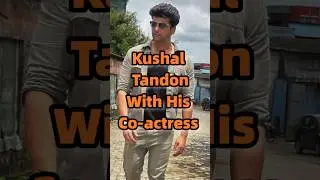 Kushal Tandon With His Co-actress #youtube #trending #shorts #tvshow #indianactor #indiantvshow