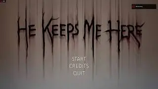 He Keeps Me Here Full Game