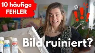 10 FEHLER in deiner Acrylmalerei & wie du es AB JETZT besser machst! (Anfänger & Fortgeschrittene)