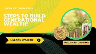 Wealth Beyond Limits | Episode 1 | How to Build A Legacy