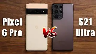✅Google Pixel 6 Pro vs Samsung Galaxy S21 Ultra