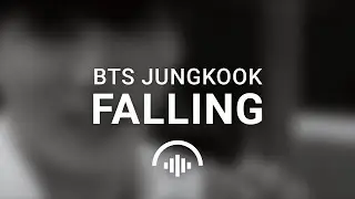 BTS JUNGKOOK - Falling [8D AUDIO] 🎧