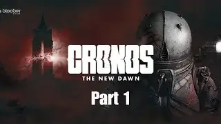 Cronos: The New Dawn Pt. 1